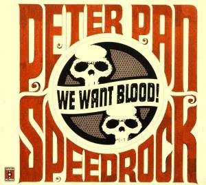 Cover for Peter Pan Speedrock · We Want Blood (CD) (2010)