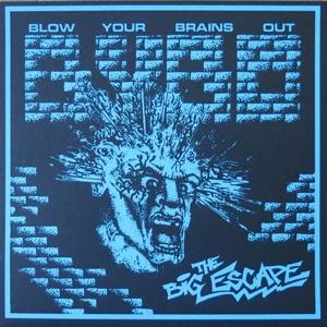 Cover for Blow Your Brains Out · The Big Escape (LP) (2023)