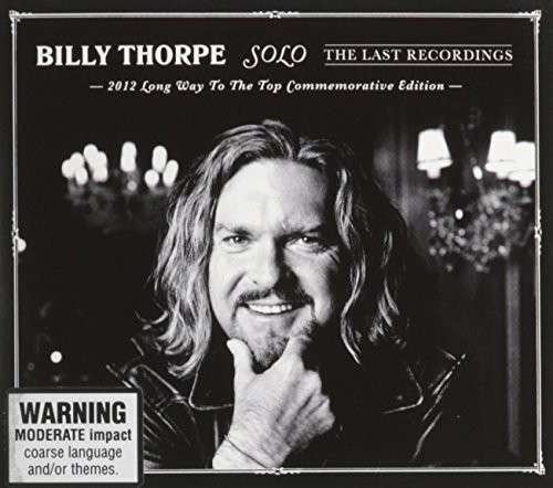 Cover for Billy Thorpe · Solo: The Last Recordings - 2012 Long Way To The Top Commemorative Edition (CD) (2012)