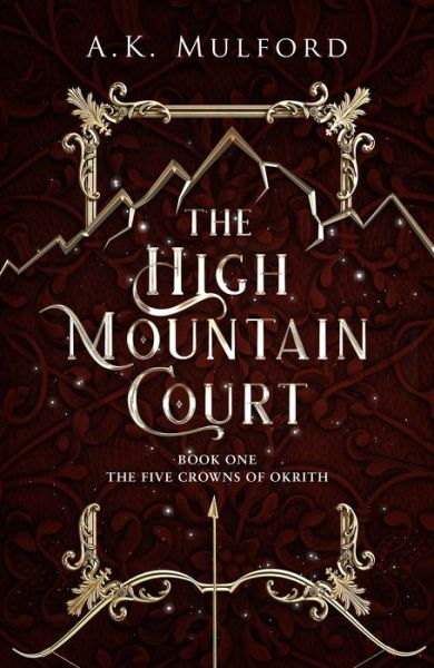 Cover for A.K. Mulford · The High Mountain Court - The Five Crowns of Okrith (Taschenbuch) (2022)