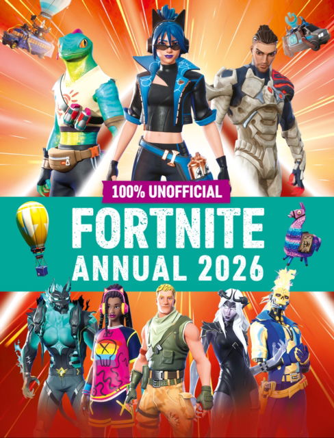 Cover for 100% Unofficial · 100% Unofficial Fortnite Annual 2026 (Hardcover Book) (2025)