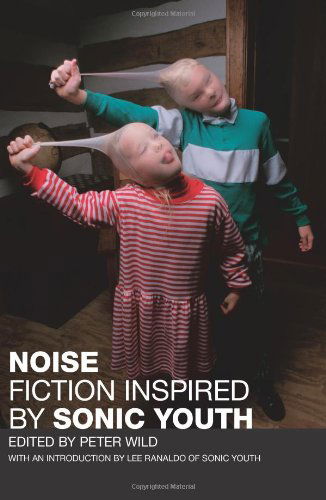 Cover for Sonic Youth · Noise Fiction Inspired (Book) (2009)