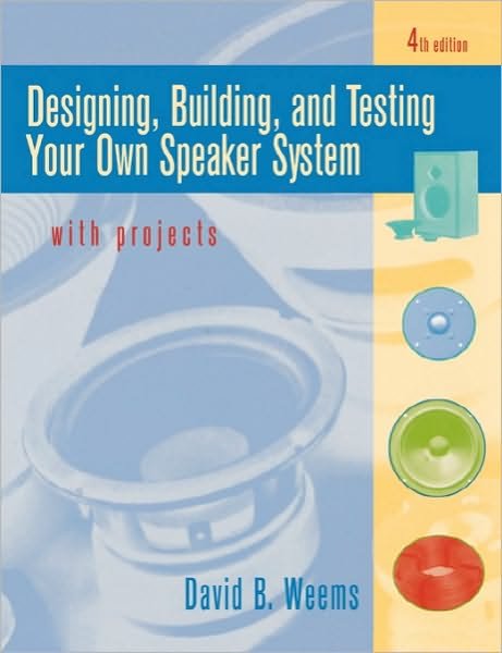 Cover for David Weems · Designing, Building, and Testing Your Own Speaker System with Projects (Hardcover Book) (1997)