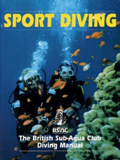 Cover for No Author Details · Sport Diving: The British Sub-Aqua Club Diving Manual (Pocketbok) (1998)