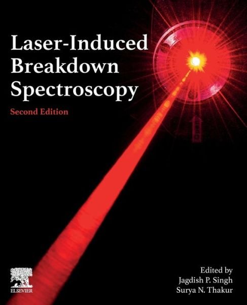 Jagdish Singh · Laser-Induced Breakdown Spectroscopy (Paperback Bog) (2020)