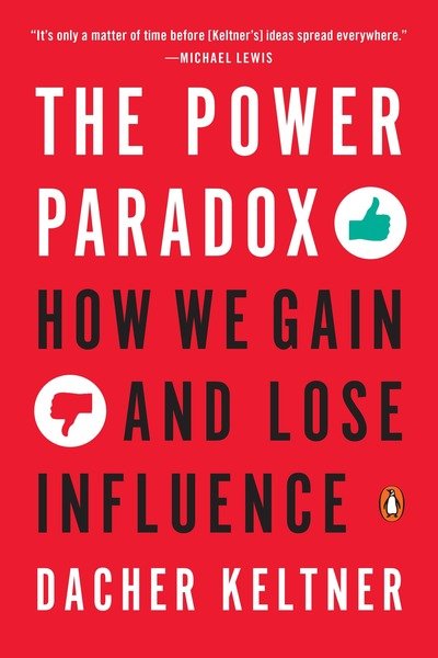 Cover for Dacher Keltner · The Power Paradox: How We Gain and Lose Influence (Paperback Bog) (2017)