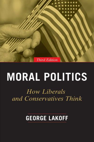 Cover for George Lakoff · Moral Politics: How Liberals and Conservatives Think - Emersion: Emergent Village resources for communities of faith (Pocketbok) (2016)