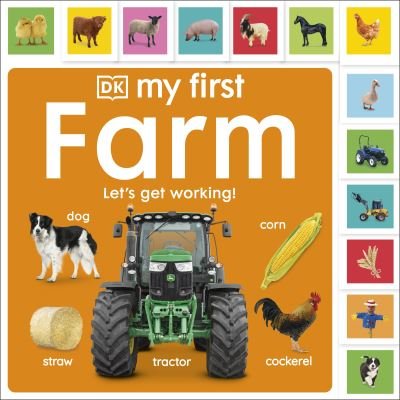 My First Farm: Let's Get Working! - My First Tabbed Board Book - Dk - Bøger - Dorling Kindersley Ltd - 9780241555293 - 7. april 2022