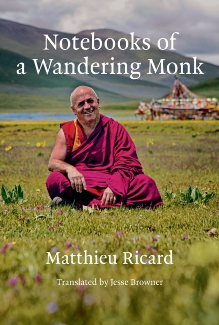 Cover for Matthieu Ricard · Notebooks of a Wandering Monk (Gebundenes Buch) (2023)