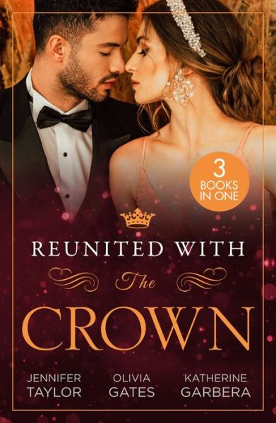 Cover for Jennifer Taylor · Reunited With The Crown: One More Night with Her Desert Prince… / Seducing His Princess / Carrying a King's Child (Paperback Book) (2023)