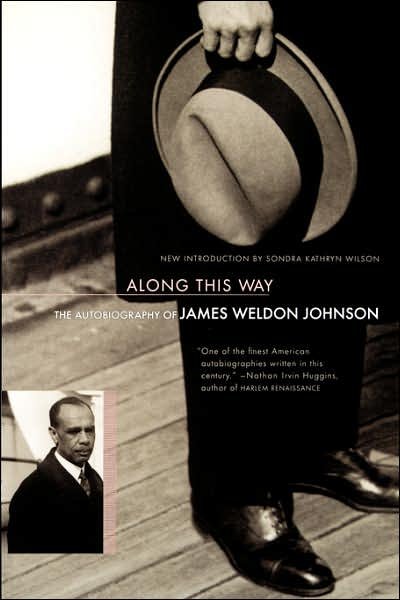 Along This Way: the Autobiography of James Weldon Johnson - James Weldon Johnson - Livros - The Perseus Books Group - 9780306809293 - 14 de janeiro de 2000