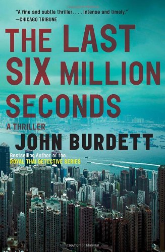 Cover for John Burdett · The Last Six Million Seconds (Vintage Crime / Black Lizard) (Paperback Book) [Reprint edition] (2012)