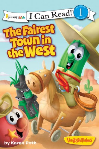 Cover for Karen Poth · The Fairest Town in the West: Level 1 - I Can Read! / Big Idea Books / VeggieTales (Paperback Book) (2011)