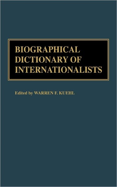 Cover for Olga Kuehl · Biographical Dictionary of Internationalists (Hardcover Book) (1983)