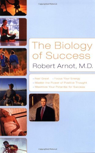 Cover for Arnot, Dr Robert, M.D. · The Biology of Success (Paperback Book) [Reprint edition] (2001)