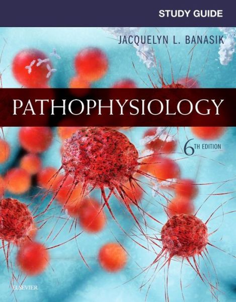 Cover for Banasik, Jacquelyn L. (Associate Professor, WSU Intercollegiate College of Nursing, Washington State University, Spokane, WA) · Study Guide for Pathophysiology (Paperback Book) (2018)