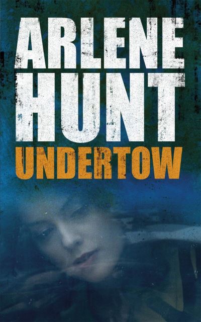 Cover for Arlene Hunt · Undertow (Paperback Book) (2009)