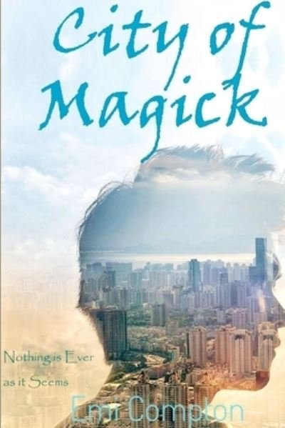 Cover for Emi Compton · City of Magick (Paperback Book) (2018)
