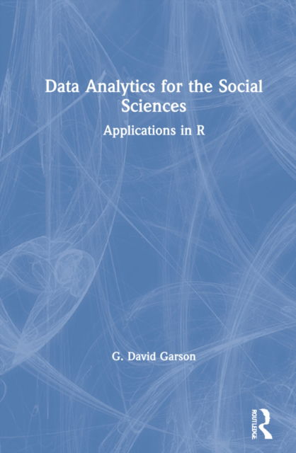 Cover for G. David Garson · Data Analytics for the Social Sciences: Applications in R (Hardcover Book) (2021)