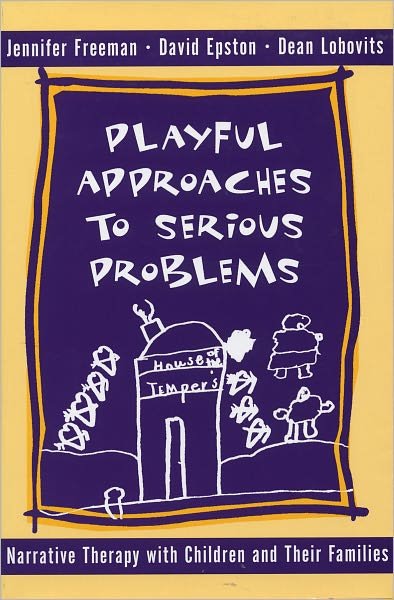 Playful Approaches to Serious Problems: Narrative Therapy with Children and their Families - David Epston - Książki - WW Norton & Co - 9780393702293 - 16 lipca 1997