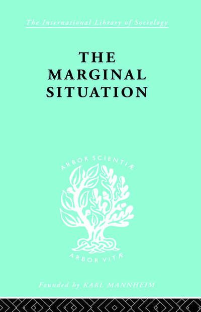 Cover for H. E. Dickie-Clark · Marginal Situation     Ils 112 - International Library of Sociology (Gebundenes Buch) (1998)