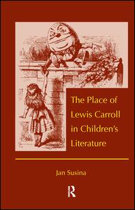 Cover for Susina, Jan (Illinois State University, USA) · The Place of Lewis Carroll in Children's Literature - Children's Literature and Culture (Hardcover Book) (2009)