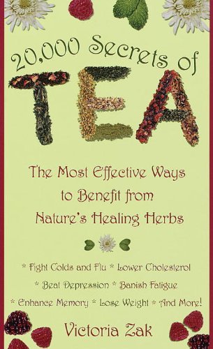 Cover for Victoria Zak · 20,000 Secrets of Tea: The Most Effective Ways to Benefit from Nature's Healing Herbs (Paperback Book) [10.10.1999 edition] (1999)