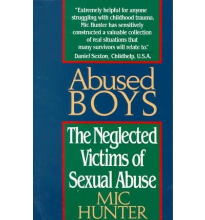 Cover for Mic Hunter · Abused Boys: The Neglected Victims of Sexual Abuse (Paperback Bog) (1991)