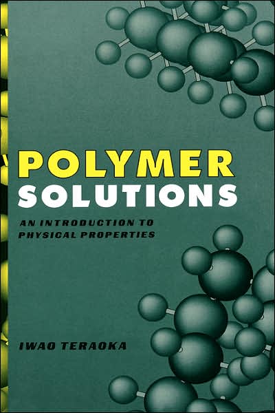 Cover for Teraoka, Iwao (Department of Chemical Engineering, Chemistry, and Materials Science, Polytechnic University, Brooklyn, New York) · Polymer Solutions: An Introduction to Physical Properties (Gebundenes Buch) (2002)