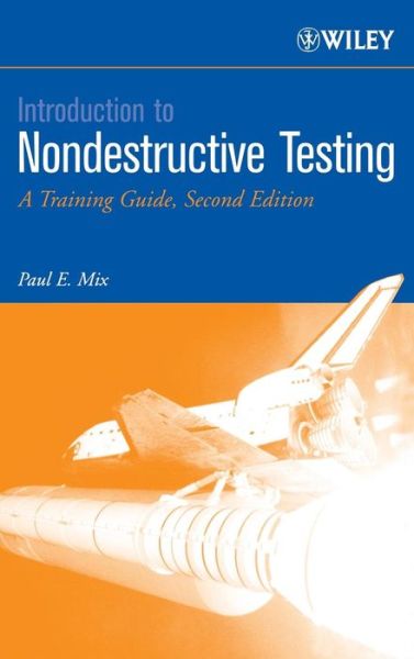 Cover for Mix, Paul E. (Texas Nuclear Corporation, Austin) · Introduction to Nondestructive Testing: A Training Guide (Hardcover bog) (2005)