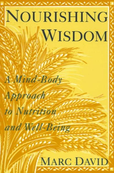 Cover for Marc David · Nourishing Wisdom: A Mind-Body Approach to Nutrition and Well-Being (Paperback Book) (1994)