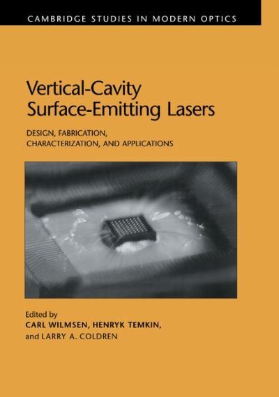 Cover for Carl W Wilmsen · Vertical-Cavity Surface-Emitting Lasers: Design, Fabrication, Characterization, and Applications - Cambridge Studies in Modern Optics (Paperback Book) (2001)