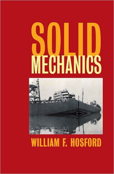 Cover for Hosford, William F. (University of Michigan, Ann Arbor) · Solid Mechanics (Hardcover Book) (2010)