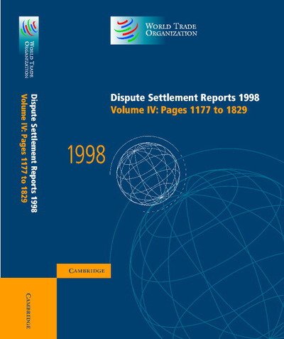 Cover for Wto · Dispute Settlement Reports 1998: Volume 4, Pages 1177-1829 - World Trade Organization Dispute Settlement Reports (Hardcover bog) (2000)