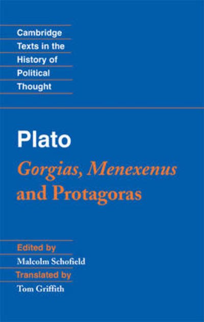 Cover for Plato · Plato: Gorgias, Menexenus, Protagoras - Cambridge Texts in the History of Political Thought (Innbunden bok) (2009)