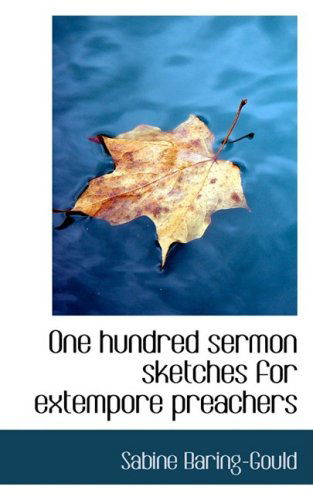 Cover for Sabine Baring-gould · One Hundred Sermon Sketches for Extempore Preachers (Hardcover Book) (2008)