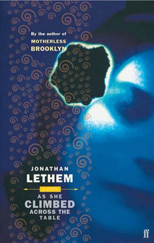 Cover for Jonathan Lethem · As She Climbed Across the Table (Taschenbuch) [Main edition] (2005)