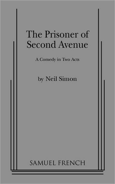 Cover for Neil Simon · The Prisoner of Second Avenue: a New Comedy (Paperback Book) (2010)