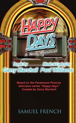 Cover for Garry Marshall · Happy Days - A Musical (Paperback Bog) [Samuel French Acting edition] (2010)