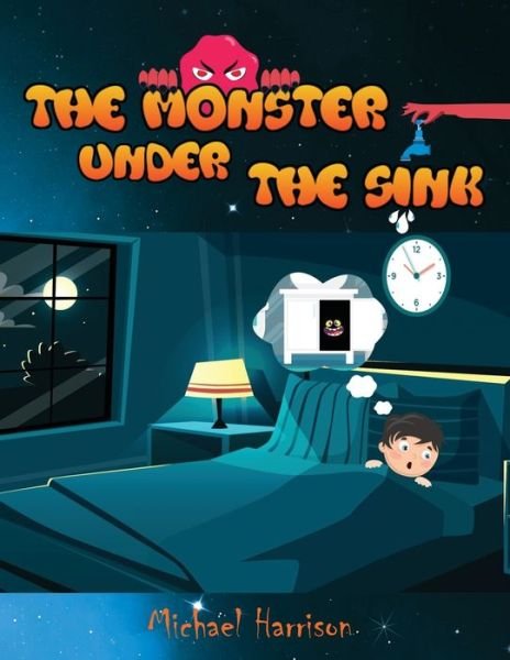 Cover for Michael Harrison · The Monster Under The Sink (Paperback Book) (2021)