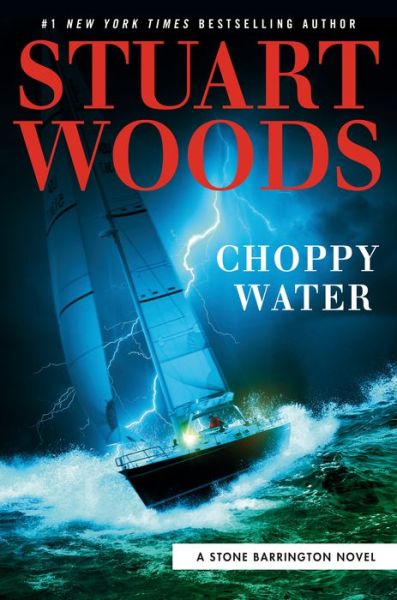 Cover for Stuart Woods · Choppy Water - A Stone Barrington Novel (Hardcover bog) (2020)