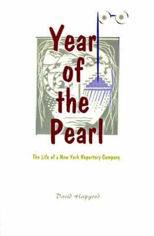 Cover for David Hapgood · The Year of the Pearl: the Life of a New York Repertory Company (Taschenbuch) (2000)