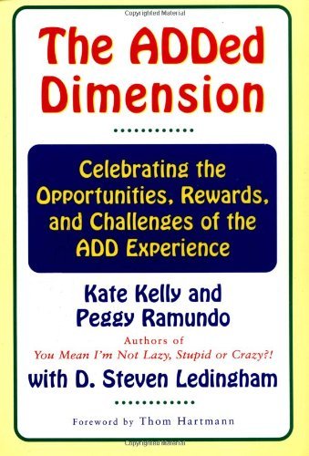 The Added Dimension: Celebrating the Opportunities, Rewards, and Challenges of the Add Experience - Thom Hartmann - Böcker - Scribner - 9780684846293 - 23 juli 1998
