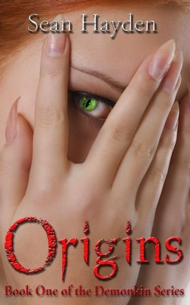 Origins (Demonkin) (Volume 1) - Sean Hayden - Boeken - Untold Press, LLC - 9780692287293 - 2 september 2014