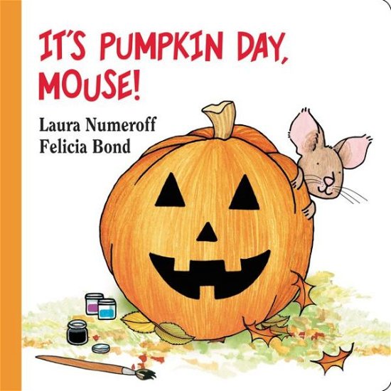Cover for Laura Numeroff · It's Pumpkin Day, Mouse! - If You Give... (Kartongbok) [Brdbk edition] (2019)
