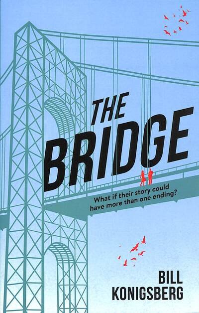 The Bridge - Bill Konigsberg - Bøger - Scholastic - 9780702304293 - 3. september 2020