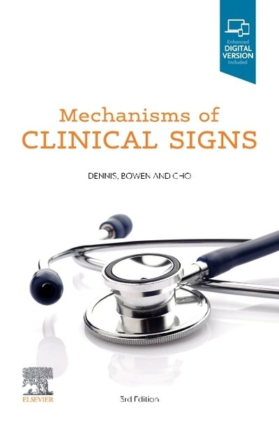 Cover for Dennis, Mark, MBBS (Honours) (Medical Registrar, Royal Prince Alfred Hospital, Sydney, Australia) · Mechanisms of Clinical Signs (Paperback Bog) (2019)