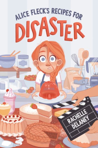 Cover for Rachelle Delaney · Alice Fleck's Recipes for Disaster (N/A) (2022)