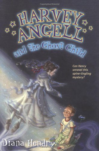 Cover for Diana Hendry · Harvey Angell and the Ghost Child (Paperback Book) (2002)