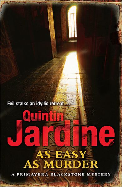 Cover for Quintin Jardine · As Easy as Murder (Primavera Blackstone series, Book 3): Suspicion and death in a thrilling crime novel - Primavera Blackstone Series (Paperback Book) (2012)